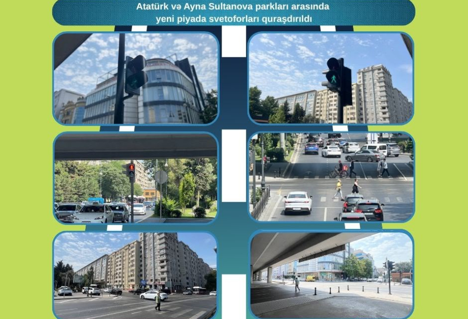 Atatürk və Ayna Sultanova parkları arasında yeni piyada işıqforları quraşdırılıb