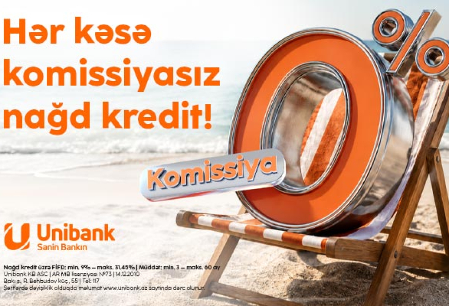 ®  “Unibank”dan 2 günlük sərfəli nağd kredit aksiyası: 0% komissiya ilə