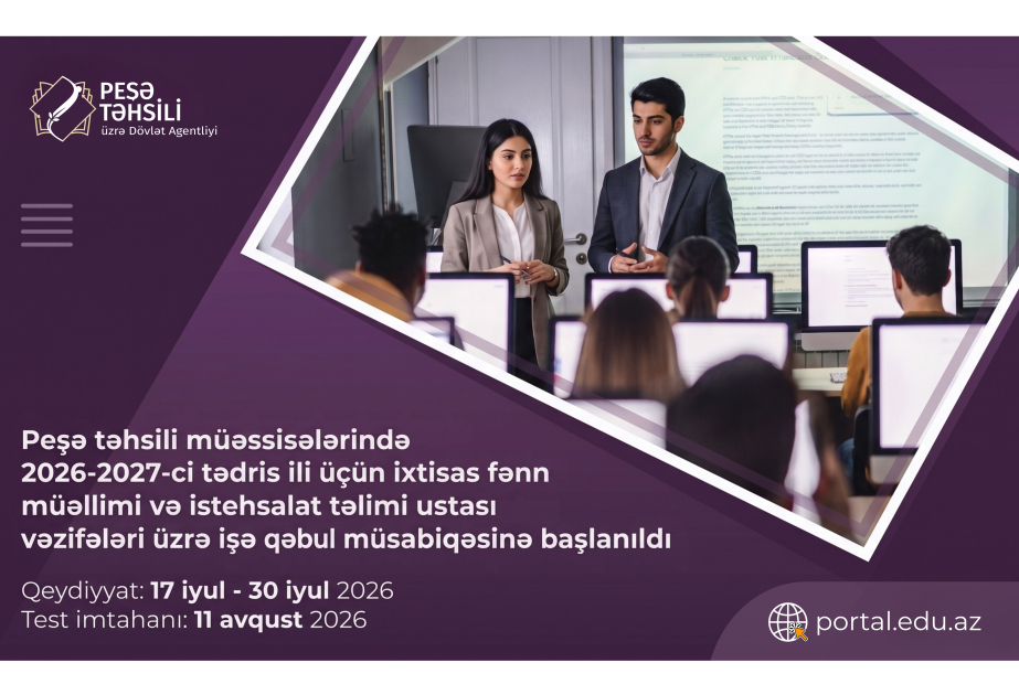 Peşə təhsili üzrə müəllim və istehsalat təlimi ustalarının işə qəbulu başlayıb