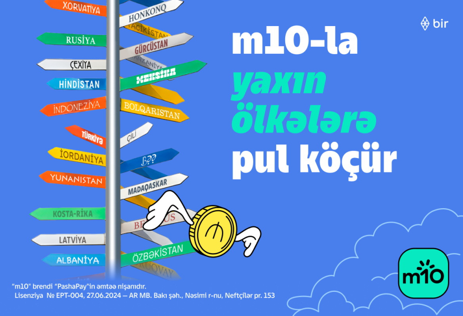 ®  “m10” ilə 140-dan çox ölkəyə anında beynəlxalq pul köçürmələri – sürətli, birbaşa, komissiyasız
