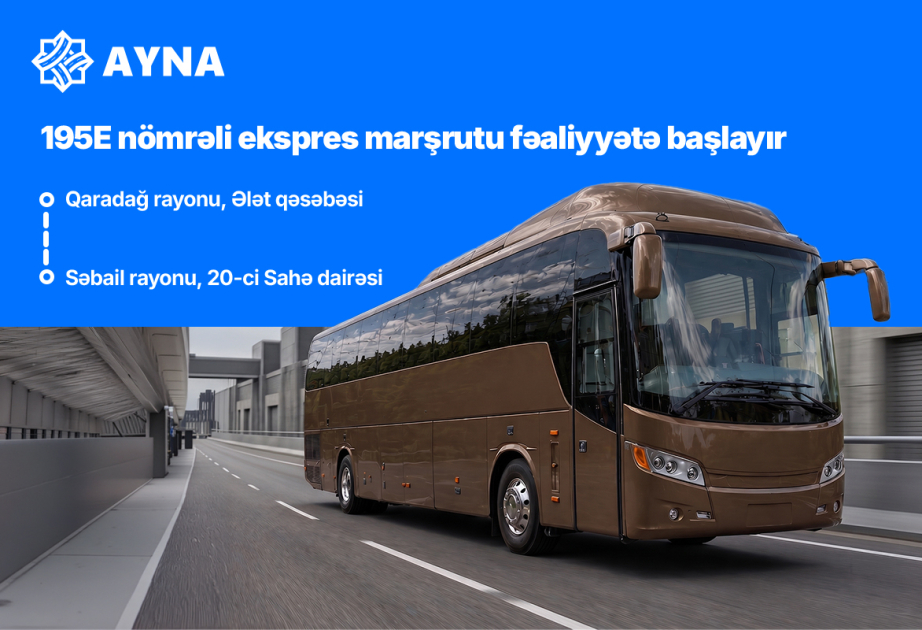 Ələt–20-ci Sahə istiqamətində 195E nömrəli yeni ekspres marşrut istifadəyə verilir