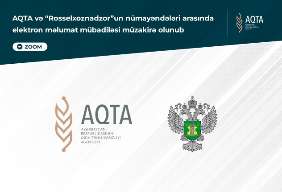 AQTA və “Rosselxoznadzor” arasında elektron məlumat mübadiləsi ilə bağlı görüləcək işlər müəyyənləşdirilib
