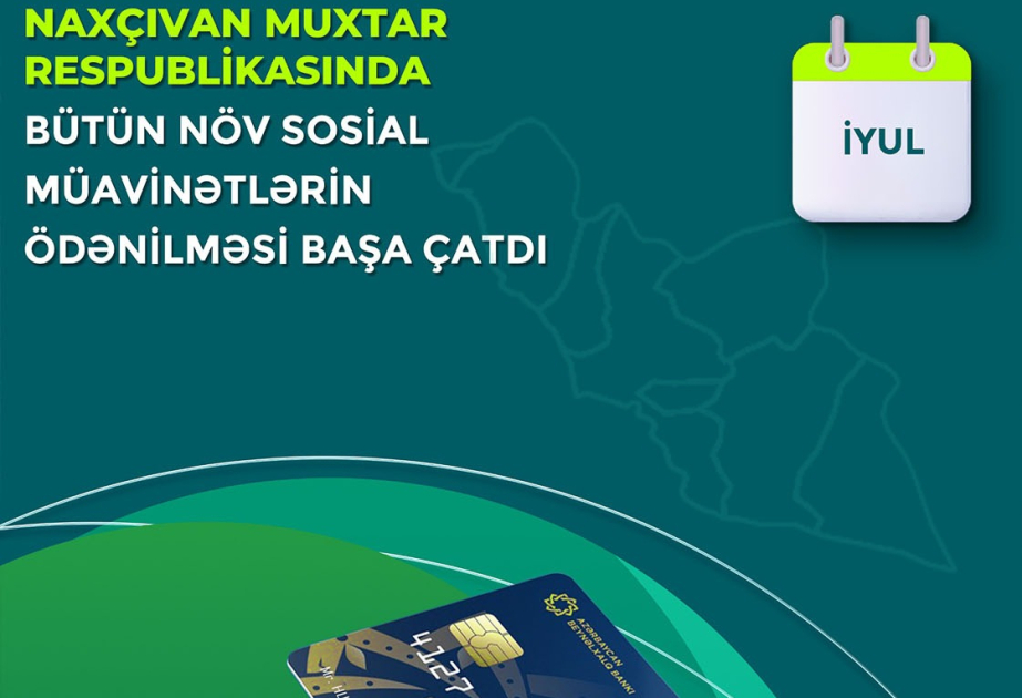 Naxçıvanda iyul ayı üzrə bütün növ sosial müavinətlərin ödənilməsi başa çatıb