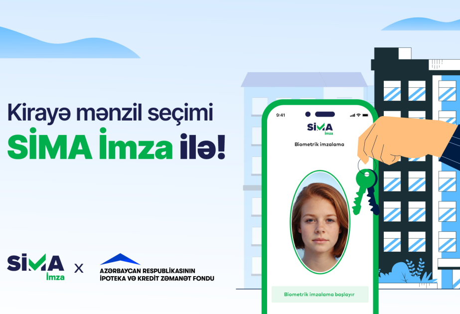 ®  “SİMA İmza”nın üztanıma həlli kirayə mənzil seçimində tətbiq olunacaq