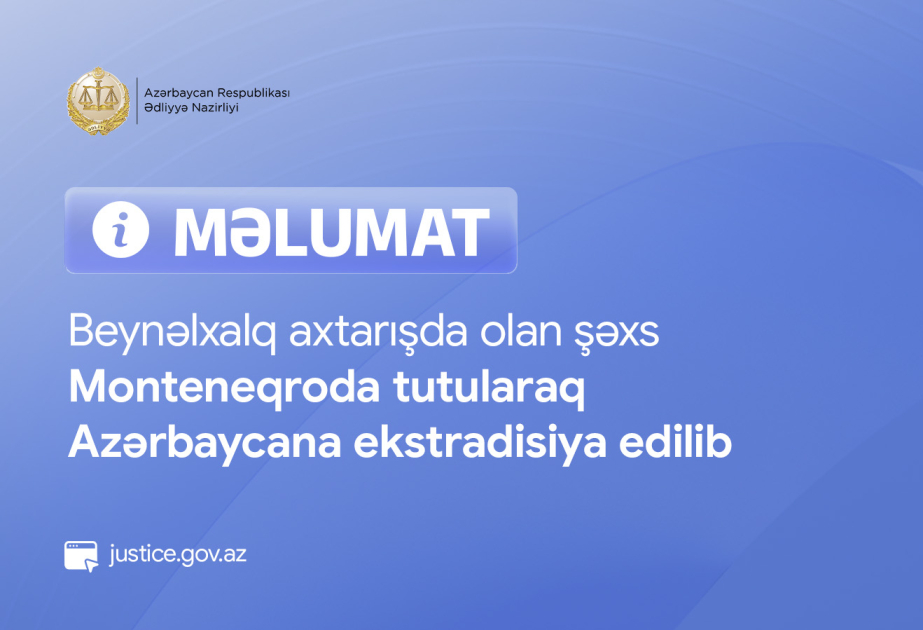Находившееся в международном розыске лицо задержано в Монтенегро и экстрадировано в Азербайджан