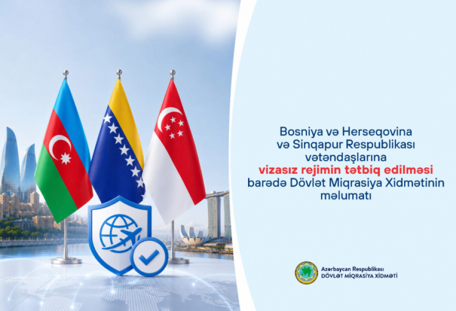 Ciudadanos de Bosnia y Herzegovina y Singapur podrán viajar a Azerbaiyán sin visado