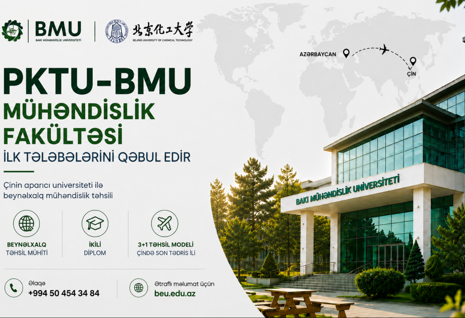 BMU və Çinin aparıcı universitetinin birgə təsis etdiyi Mühəndislik fakültəsi ilk tələbələrini qəbul edir