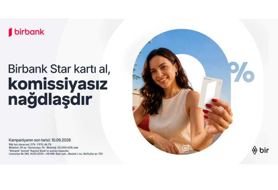 ® “Birbank Star” kartını indi sifariş edin, nağdlaşdırmanı komissiyasız edin                                
