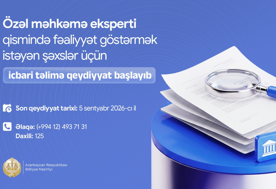 Özəl məhkəmə eksperti qismində fəaliyyət göstərmək istəyən şəxslər üçün icbari təlimə qeydiyyat başlayıb
