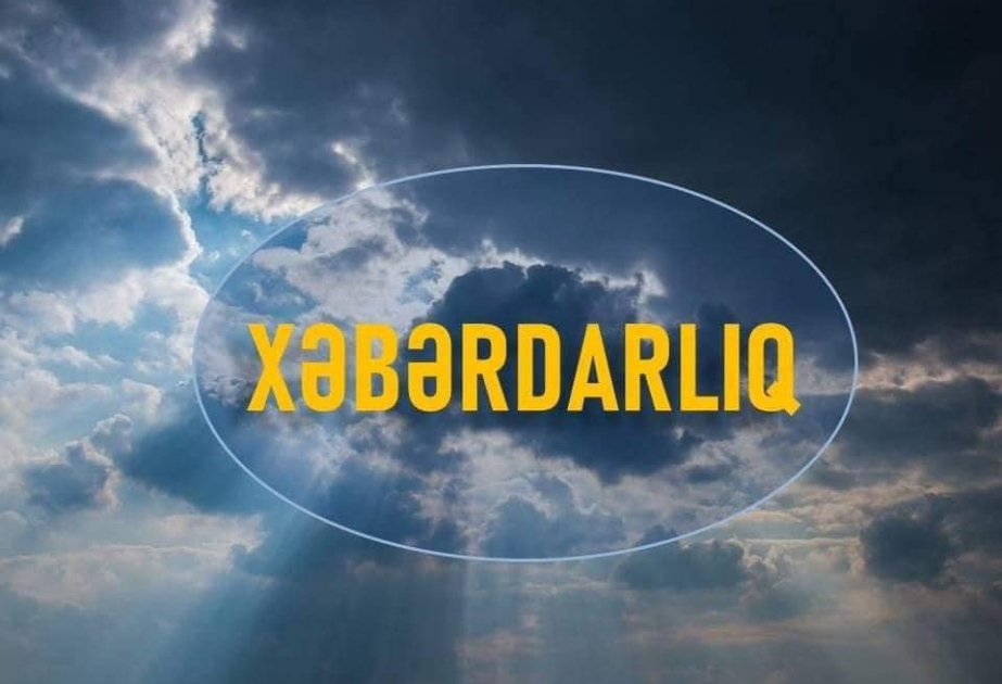 Azərbaycanın rayonlarında qeyri-sabit hava şəraiti avqustun 14-dək davam edəcək – XƏBƏRDARLIQ