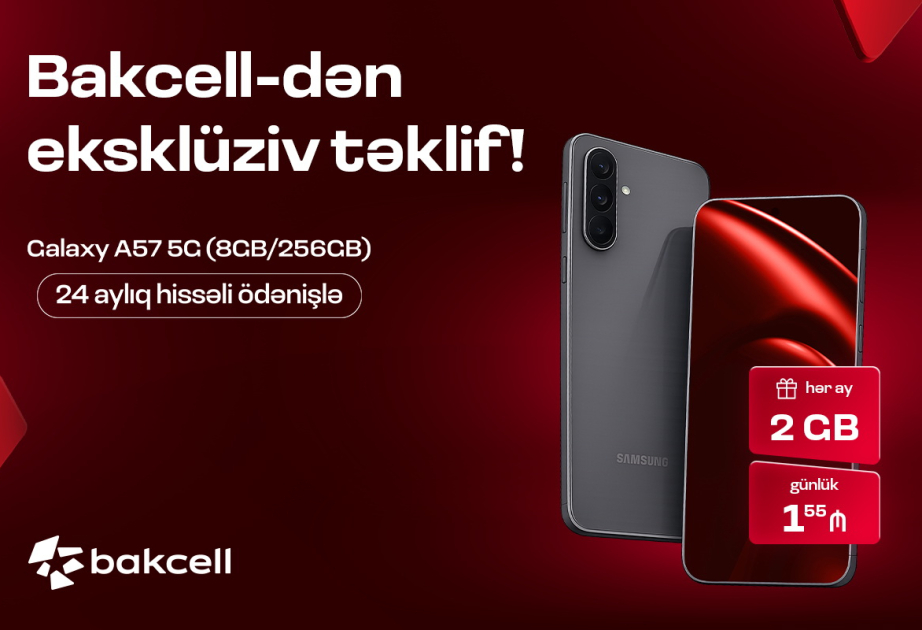 ®  “Bakcell” “Samsung Galaxy A57 5G” üçün xüsusi kampaniyaya start verib
