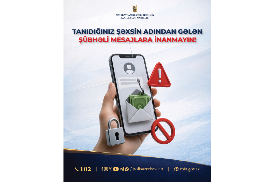 DİN-dən vətəndaşlara xəbərdarlıq: Tanıdığınız şəxsin adından gələn şübhəli mesajlara inanmayın