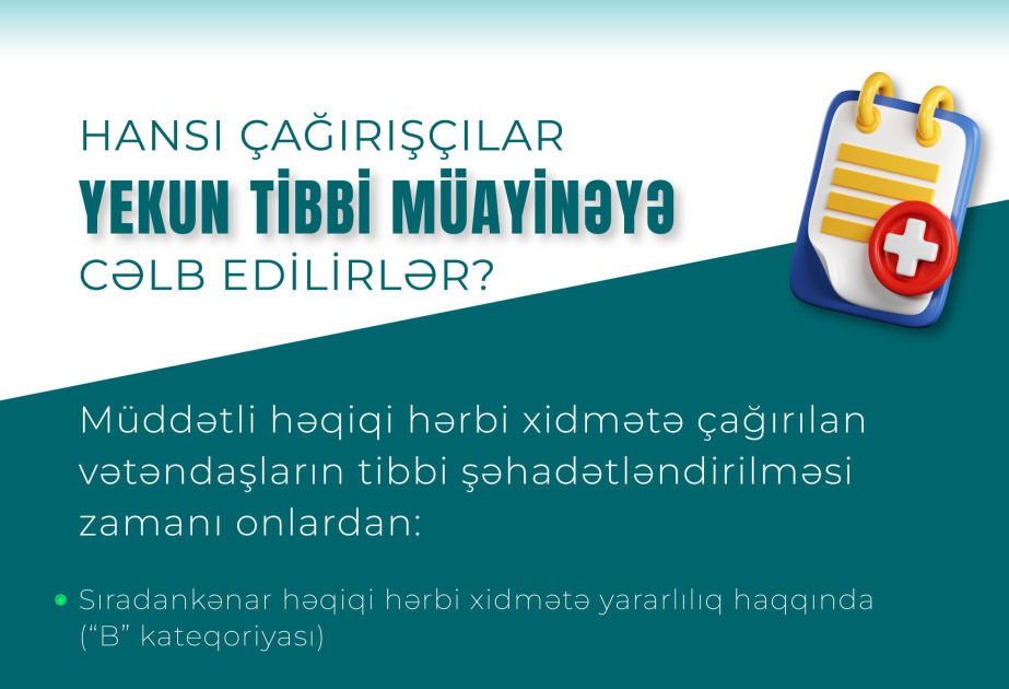 Hansı çağırışçılar yekun tibbi müayinəyə cəlb edilirlər?