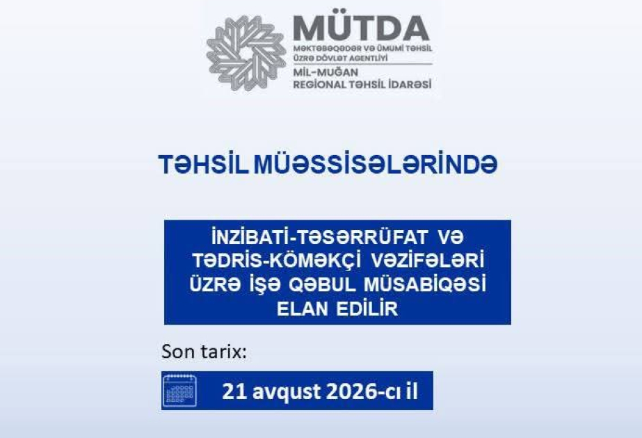 Mil-Muğan regionunda inzibati-təsərrüfat və tədris-köməkçi vəzifələri üzrə işə qəbul müsabiqəsinə start verilir