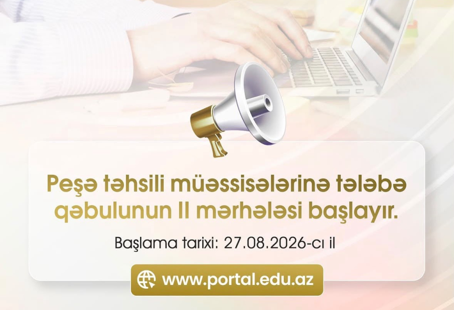 Peşə təhsili müəssisələrinə tələbə qəbulunun ikinci mərhələsi başlayır