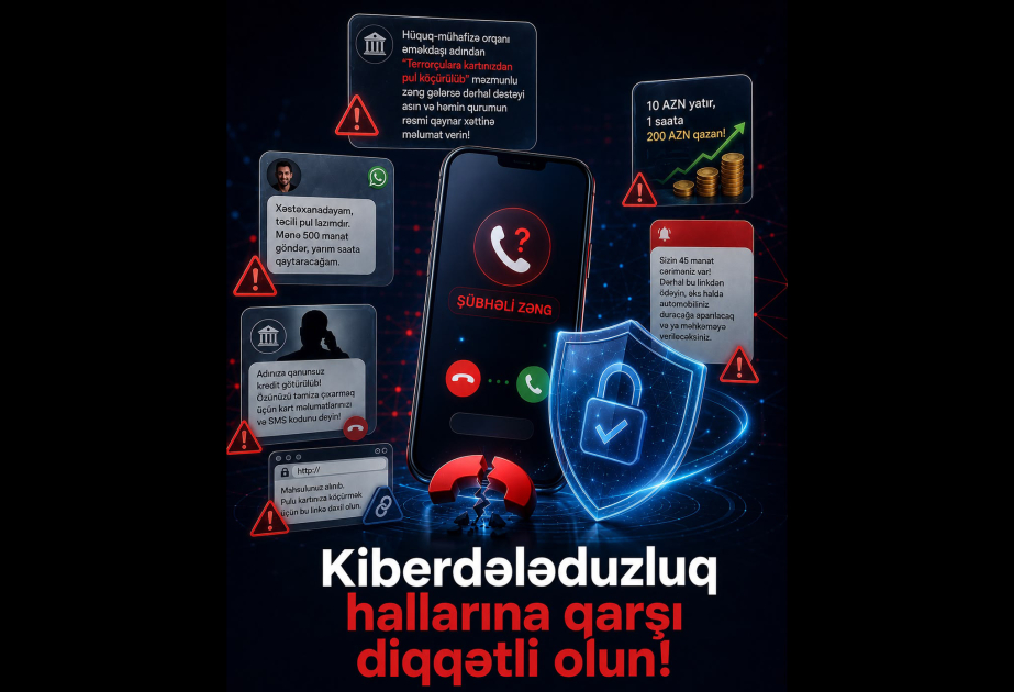 Vətəndaşların nəzərinə: Kiberdələduzluq hallarına qarşı diqqətli olun!