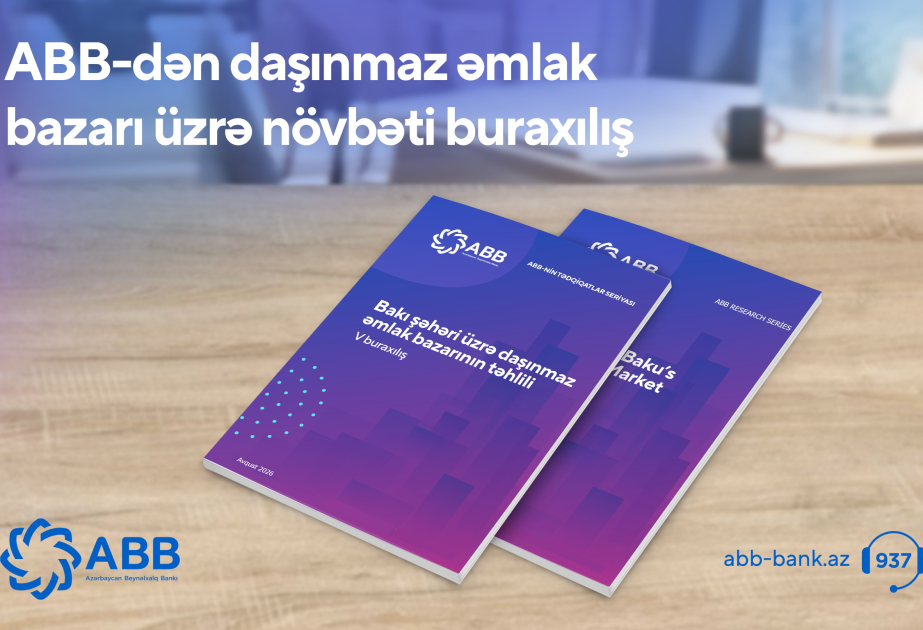 ®  ABB-dən daşınmaz əmlak bazarı ilə bağlı mühüm araşdırma