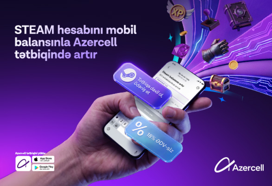 ® “Azercell” məşhur oyun platforması “Steam” ilə eksklüziv əməkdaşlığa başlayır