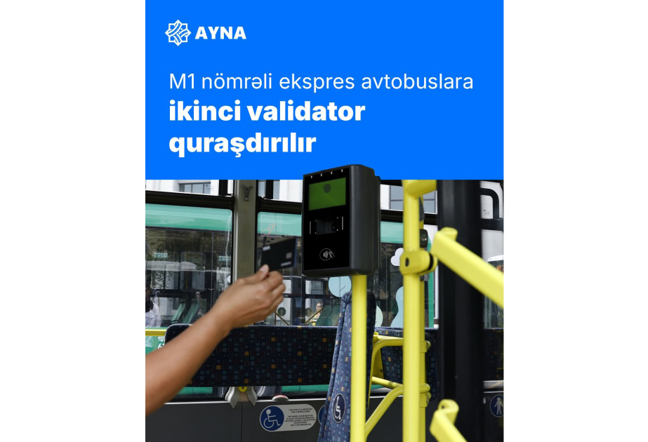 M1 nömrəli ekspres avtobuslara ikinci validator quraşdırılır