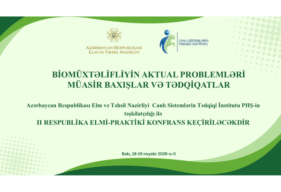 Biomüxtəlifliyin aktual problemlərinə dair II respublika elmi-praktik konfransı təşkil olunacaq