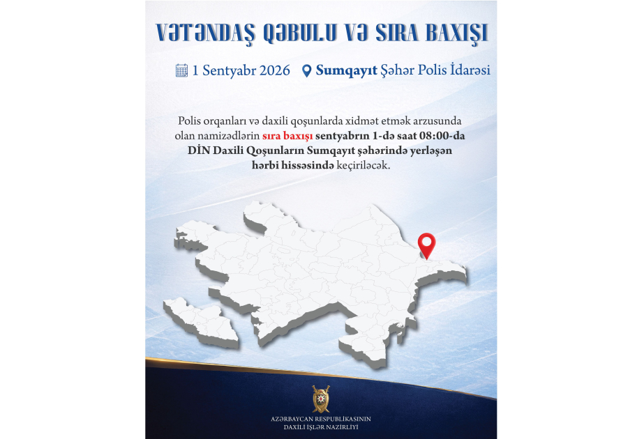 Daxili işlər naziri Sumqayıtda vətəndaşların müraciətlərini dinləyəcək və gənclərin sırasından seçim edəcək