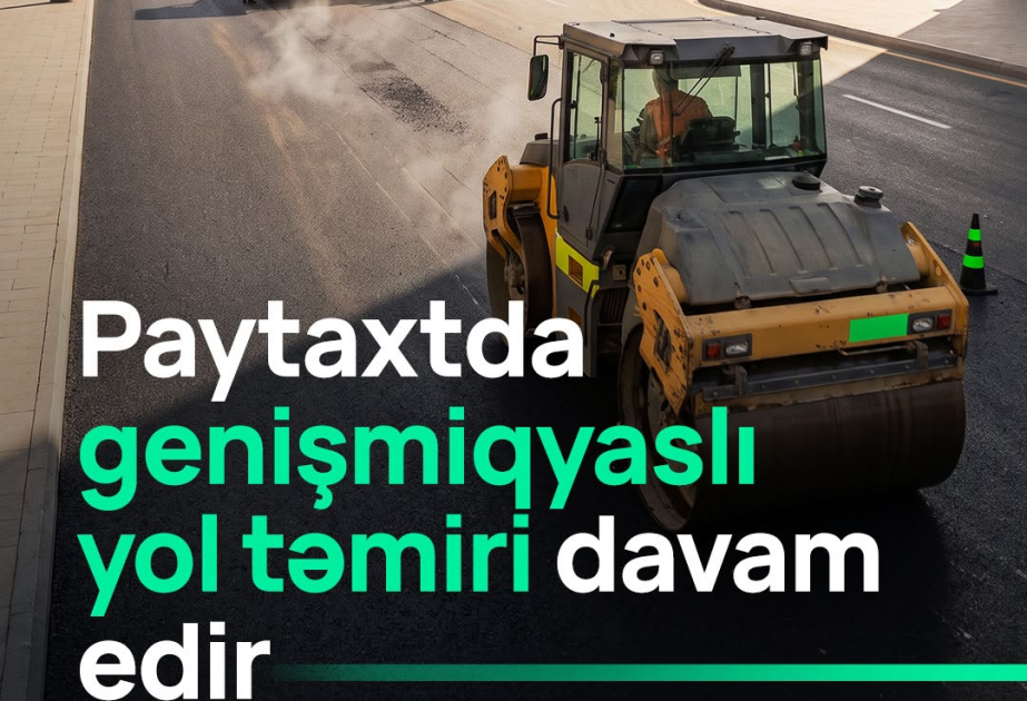 Paytaxtda 20-yə yaxın küçə və prospektdə təmir işləri aparılır