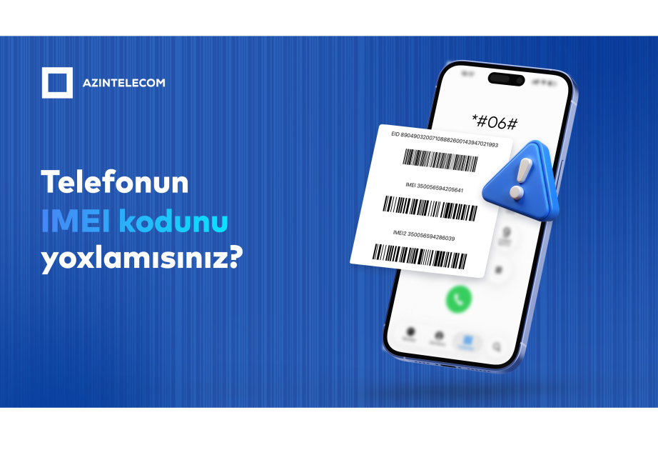 ®  Kopyalanmış IMEI kodlarla 1,6 milyon dəfə şəbəkəyə qoşulma cəhdi olub