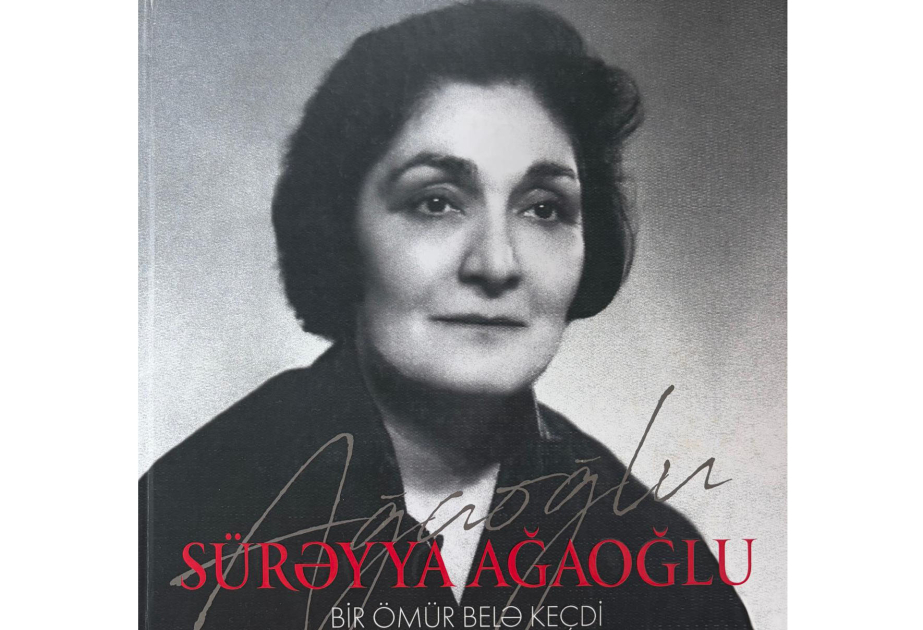 Nigar Axundova: Sürəyya Ağaoğlu öz dövrünün görkəmli qadını olub və bu gün də belə olaraq qalır - MÜSAHİBƏ