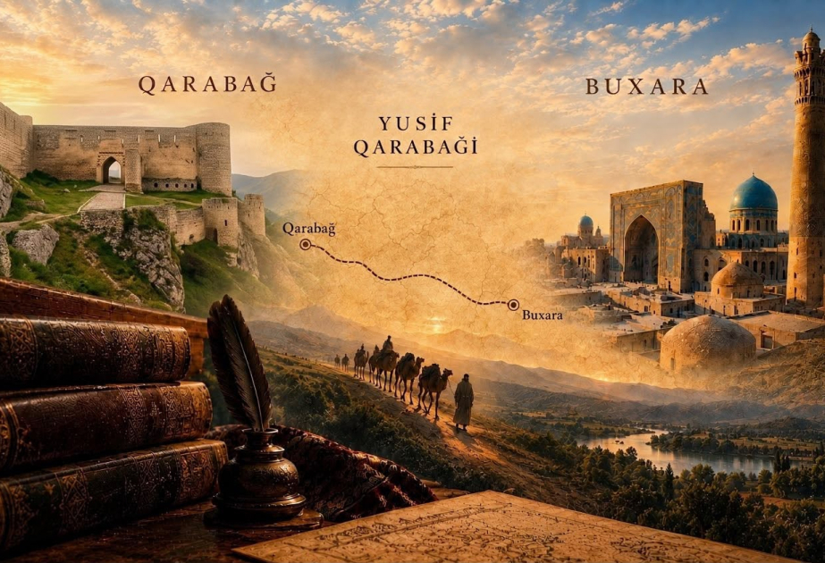 Qarabağdan Buxaraya: əsrləri aşan elm, mədəniyyət və dostluq körpüsü - Yusif Qarabaği irsi
