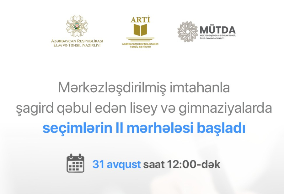 Lisey və gimnaziyalarda şagird qəbulu üzrə seçimlərin II mərhələsi başlayıb