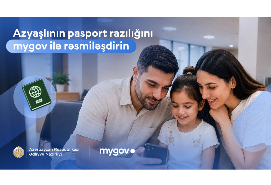 ® Azyaşlıya pasport verilməsi üçün razılıq ərizəsini artıq “mygov”dan əldə etmək mümkündür
