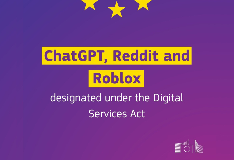 EU subjects ChatGPT, Reddit, Roblox to stricter oversight under Digital Services Act