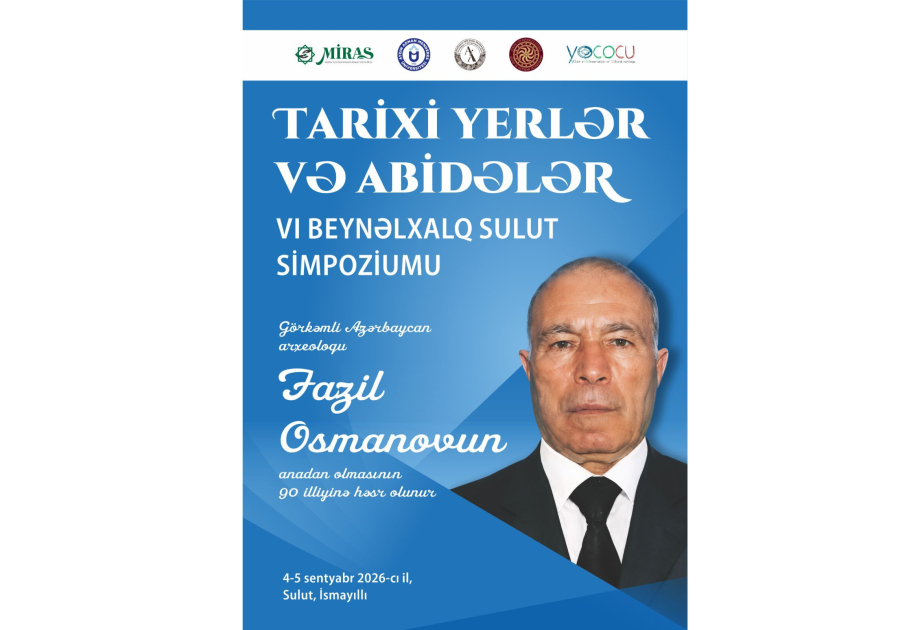 Tarixi Yerlər və Abidələr VI Beynəlxalq Sulut Simpoziumu təşkil ediləcək