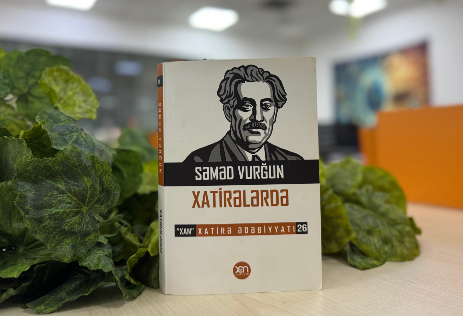 “Səməd Vurğun xatirələrdə”: AZƏRTAC yeni silsilə materiallara başlayır