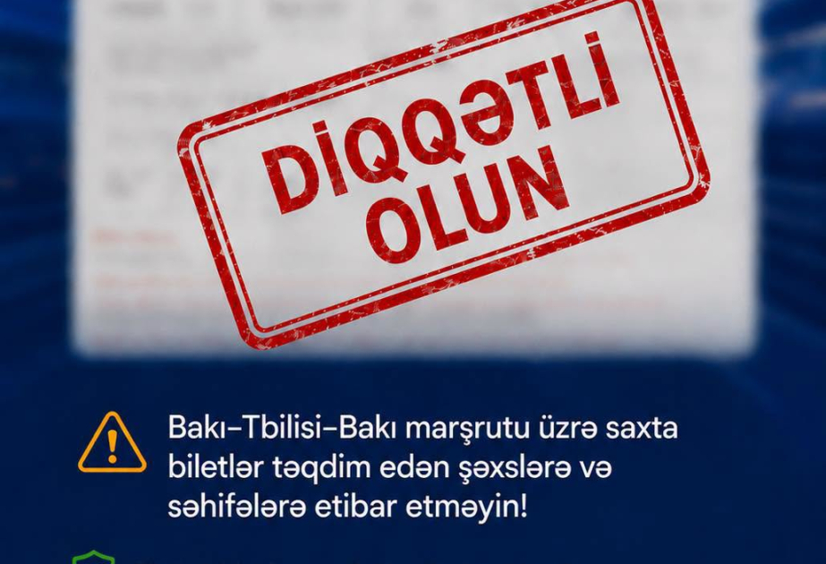 Dəmir Yolları saxta biletlərlə bağlı vətəndaşlara xəbərdarlıq edib