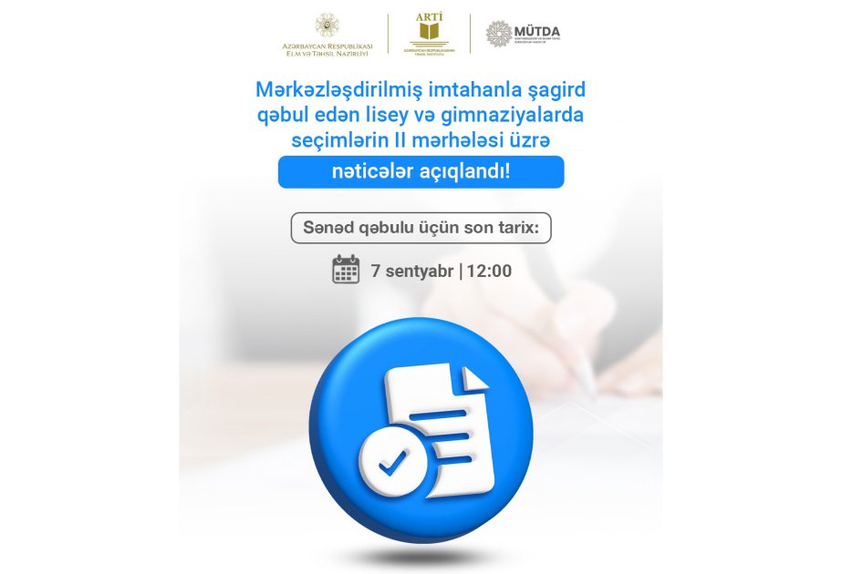 Lisey və gimnaziyalara qəbulun II mərhələsinin nəticələri açıqlanıb