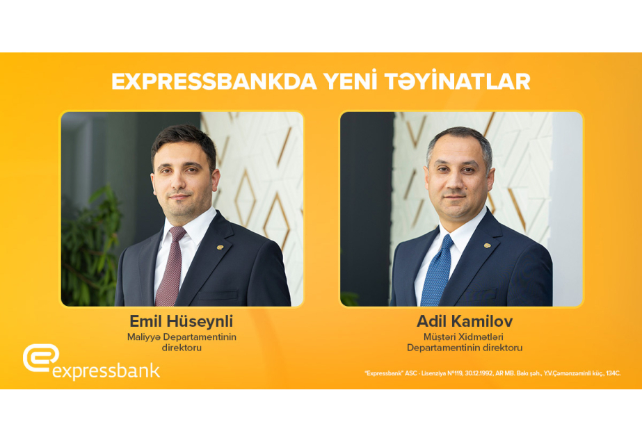 ® “Expressbank”da 2 yeni təyinat olub