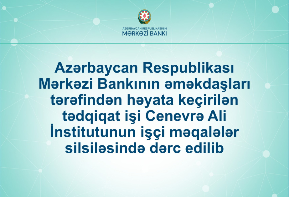 AMB əməkdaşlarının tədqiqat işi Cenevrə Ali İnstitutunun işçi məqalələr silsiləsində dərc edilib
