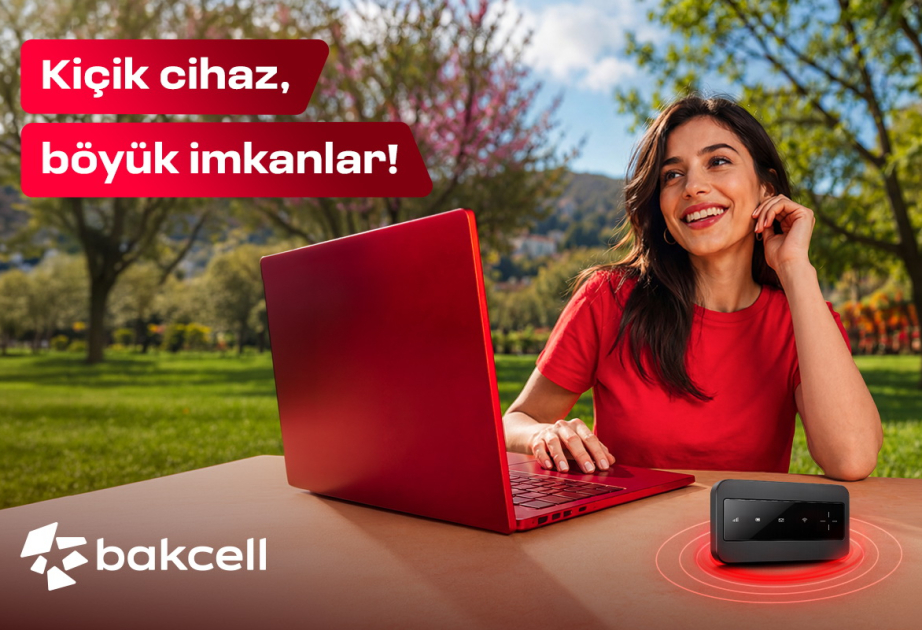 ® “Bakcell” “Mi-Fi” ilə interneti özünlə apar və harada olsan, onlayn qal