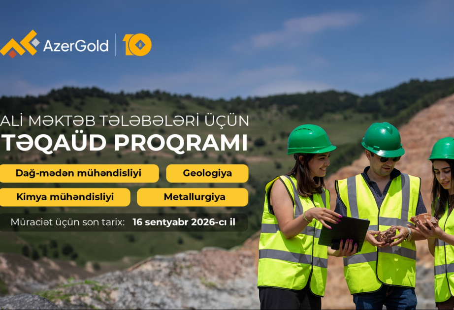 “AzerGold” ali məktəb tələbələri üçün növbəti təqaüd proqramını elan edir
