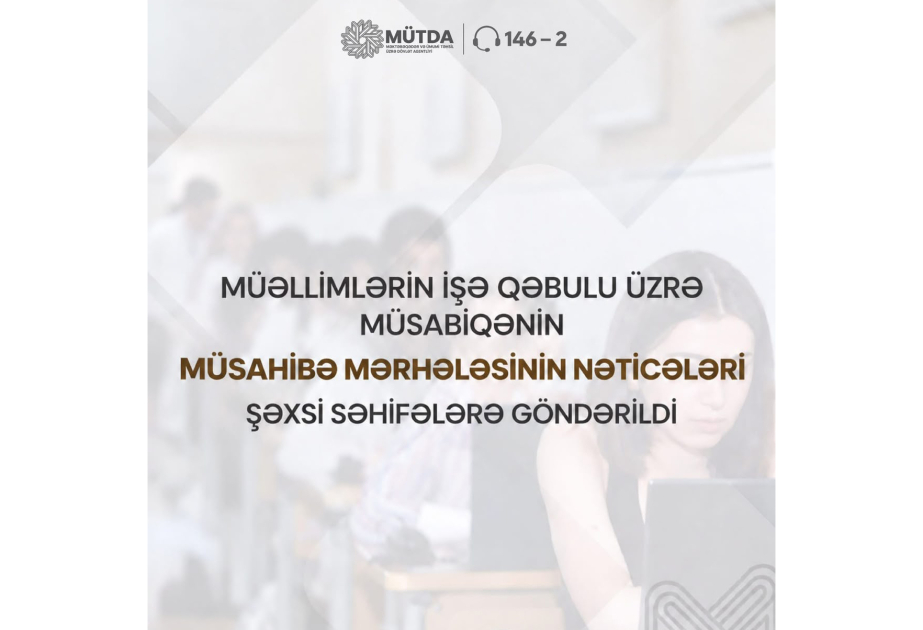 Müəllimlərin işə qəbulu üzrə müsabiqənin müsahibə mərhələsinin nəticələri açıqlanıb