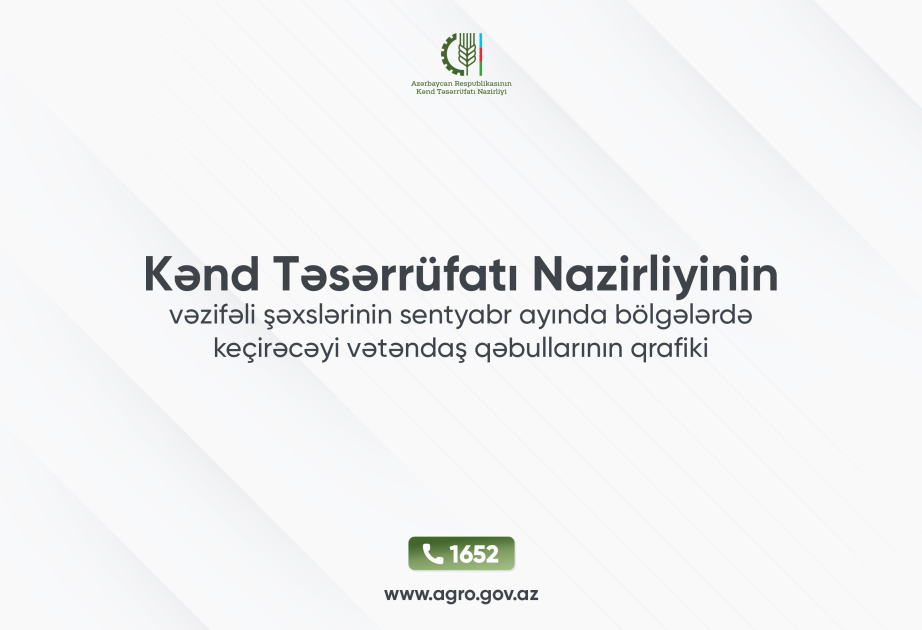 Kənd Təsərrüfatı Nazirliyinin sentyabr ayı üzrə bölgələrdə vətəndaş qəbulu qrafiki açıqlanıb