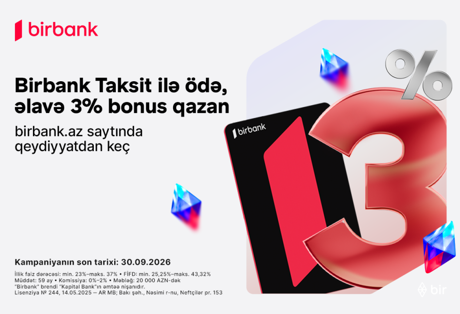 ® “Birbank Taksit” kartı sentyabrda daha çox qazandırır: 3 faiz əlavə bonus