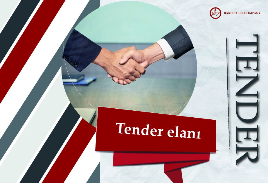 ® “Baku Steel Company” QSC açıq tender elan edir