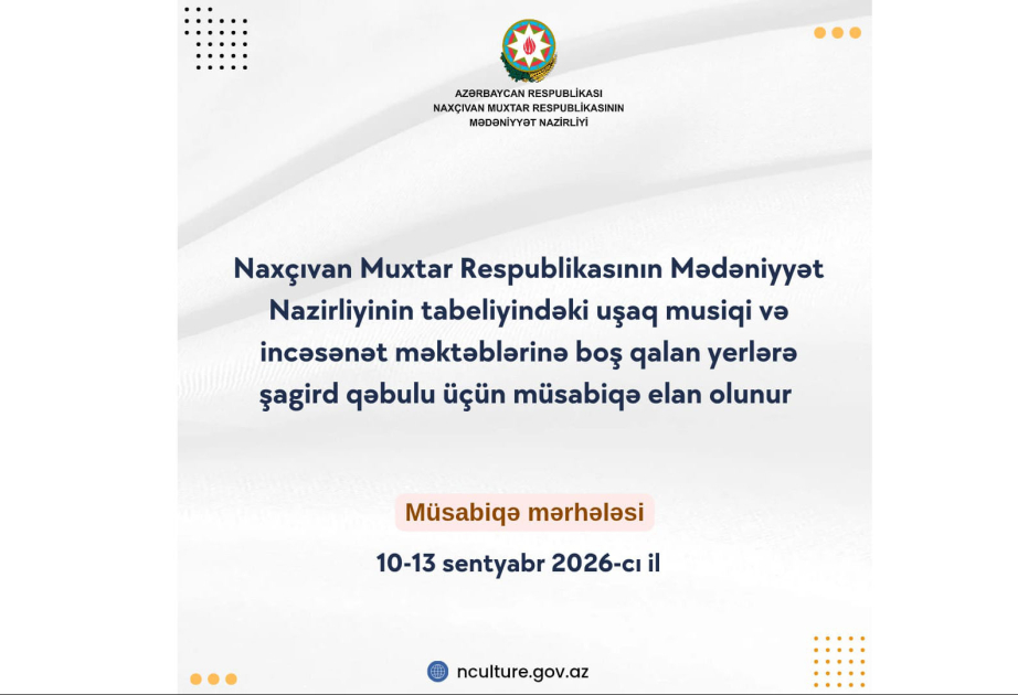 Naxçıvanda musiqi və incəsənət məktəblərində boş qalan yerlərə şagird qəbulu üçün müsabiqə elan olunub