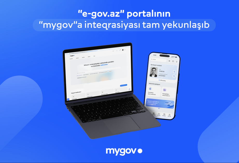 ®  “e-gov.az” portalının “mygov”a inteqrasiyası tam yekunlaşıb