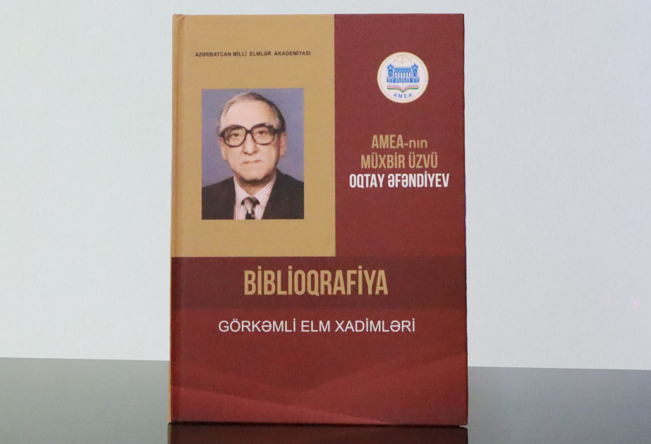 Oqtay Əfəndiyevin biblioqrafik göstəricisi nəşr edilib