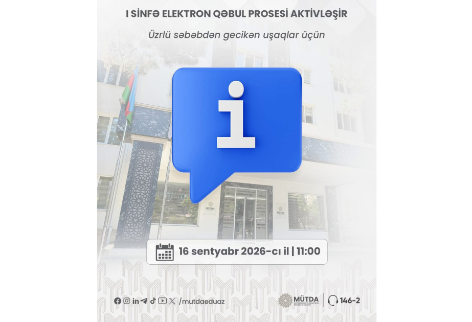 Birinci sinfə gecikən uşaqlar üçün elektron qəbul prosesi sentyabrın 16-da yenidən aktivləşəcək