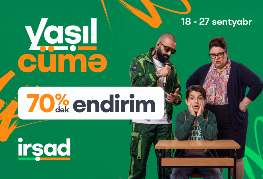 ® “İrşad”da yeni tədris ilinə özəl “Yaşıl Cümə” fürsətləri başlayıb