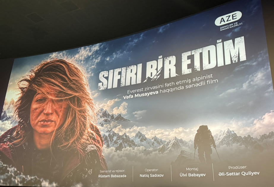 Everest zirvəsinə qalxmış Vəfa Musayevanın həyatından bəhs edən filmin təqdimatı keçirilib